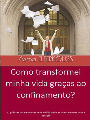 cover image of Como transformei minha vida graças ao confinamento?
